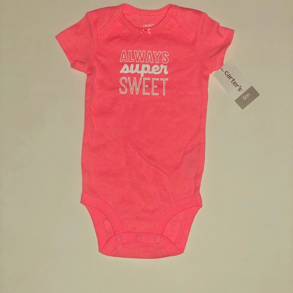6mon onesie (always super sweet) in center